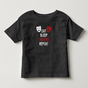 Eat Sleep Atre Repeat - Musical Broadway Actor Gif Toddler T-Shirt