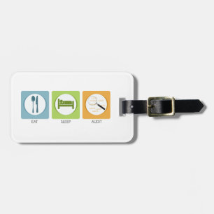 Eat Sleep Audit! Luggage Tag