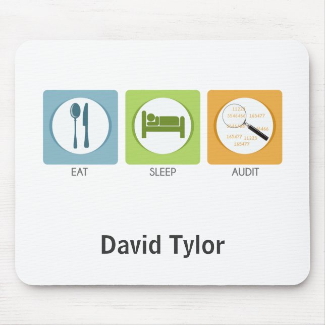 Eat Sleep Audit! Mouse Pad (Front)