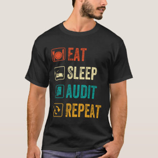 Eat Sleep Audit Repeat vintage Auditor Gift T-Shirt