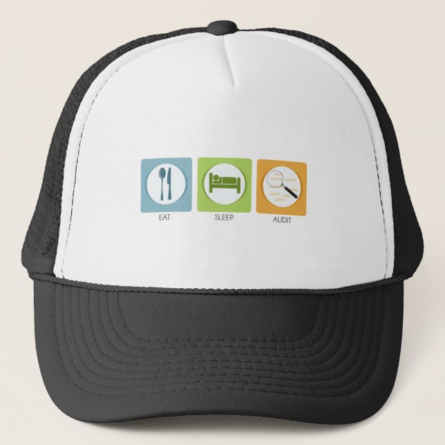 Eat Sleep Audit! Trucker Hat (Front)