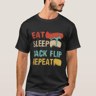 Eat Sleep Back Flip Repeat Backflip parkour Class T-Shirt
