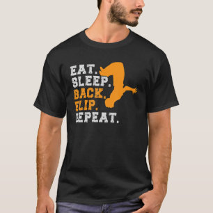Eat Sleep Back Flip Repeat Hobby Activity Outdoor  T-Shirt
