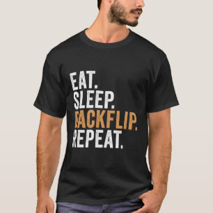 Eat Sleep Backflip Repeat Funny Tricking T-Shirt