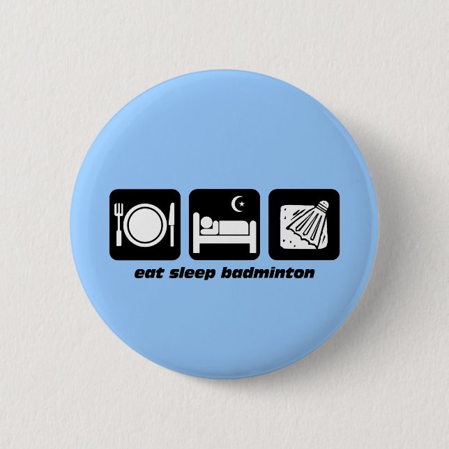eat sleep badminton 6 cm round badge (Front)