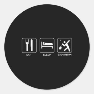 Eat Sleep Badminton, Badminton Player Classic Round Sticker