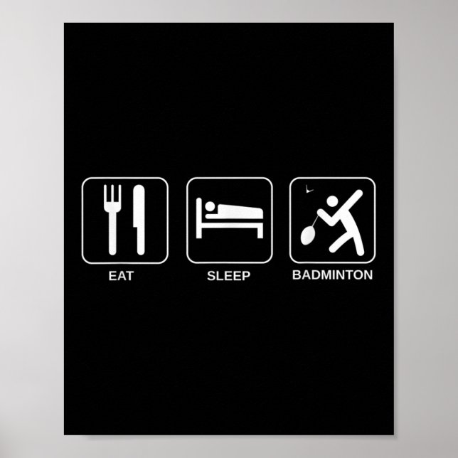 Eat Sleep Badminton, Badminton Player  Poster (Front)