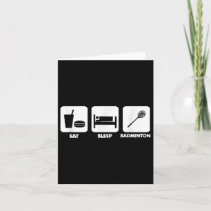 Eat Sleep Badminton  Card