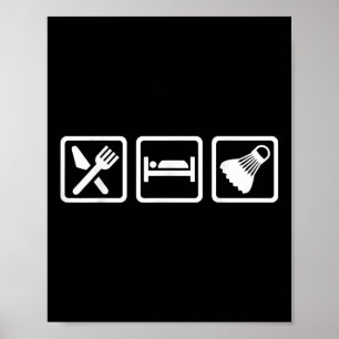 Eat Sleep Badminton Poster