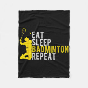 Eat Sleep Badminton Repeat Badminton Enthusiast At Fleece Blanket