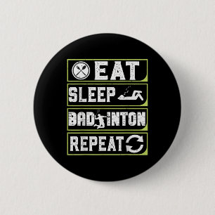 Eat Sleep Badminton Repeat Badminton Gifts For Men 6 Cm Round Badge