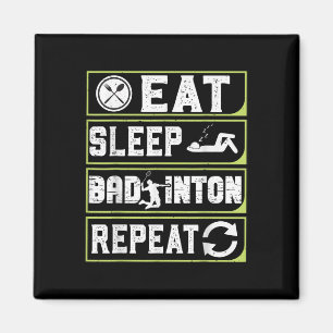 Eat Sleep Badminton Repeat Badminton Gifts For Men Magnet