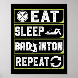 Eat Sleep Badminton Repeat Badminton Gifts For Men Poster