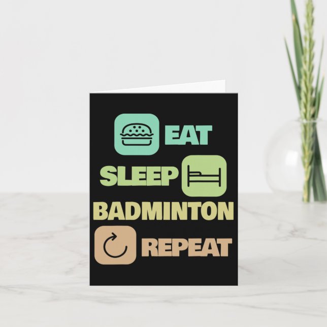 Eat Sleep Badminton Repeat - Badminton Player 1  Card (Front)