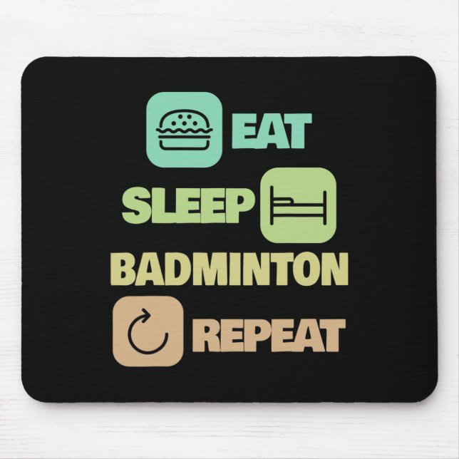 Eat Sleep Badminton Repeat - Badminton Player 1  Mouse Pad (Front)