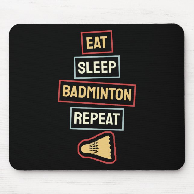 Eat Sleep Badminton Repeat Badminton Player Retro  Mouse Pad (Front)
