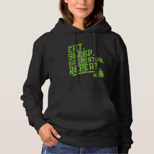 Eat Sleep Badminton Repeat Badminton Squad Sport P Hoodie