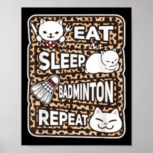 Eat Sleep Badminton Repeat Boys Girls Badminton Lo Poster