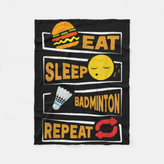 Eat Sleep Badminton Repeat _ Funny Badminton Playe Fleece Blanket