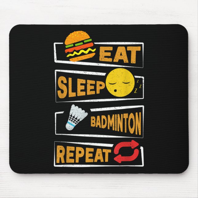 Eat Sleep Badminton Repeat _ Funny Badminton Playe Mouse Pad (Front)