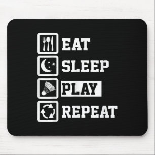 Eat Sleep Badminton Repeat Funny Badminton Player Mouse Pad