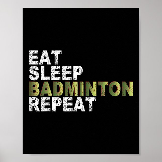 Eat Sleep Badminton Repeat  Poster (Front)