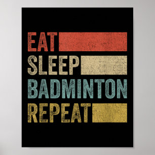 Eat Sleep Badminton Repeat Retro Funny Badminton Poster