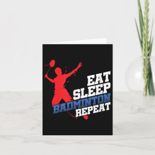 Eat Sleep Badminton Repeat Sports Player Or Fan  Card