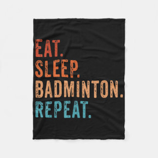 Eat Sleep Badminton Repeat Vintage Funny Badminton Fleece Blanket