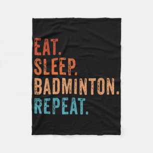 Eat Sleep Badminton Repeat Vintage Funny Badminton Fleece Blanket