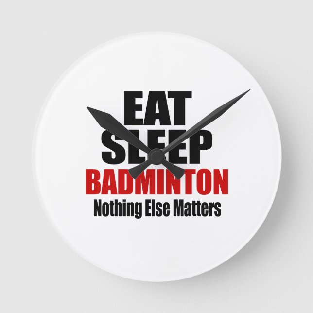 EAT SLEEP BADMINTON ROUND CLOCK (Front)