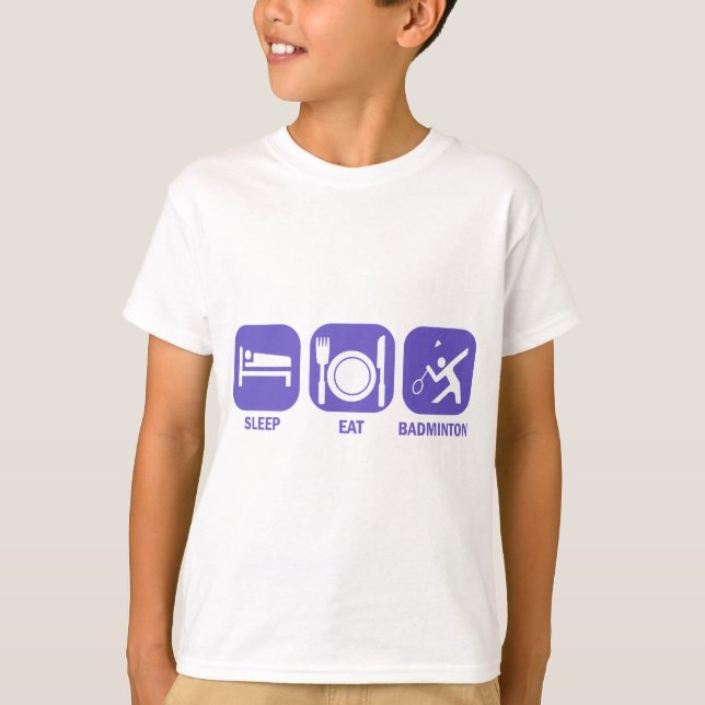 Eat Sleep badminton T-Shirt (Front)