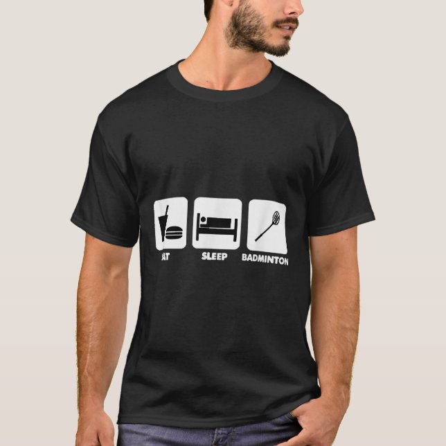 Eat Sleep Badminton  T-Shirt (Front)