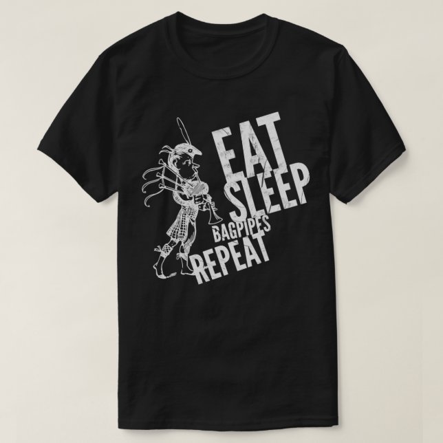 Eat sleep bagpipes repeat 11 T-Shirt (Design Front)