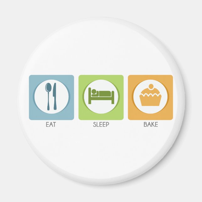 Eat Sleep Bake! Magnet (Front)