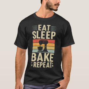 Eat Sleep Bake Repeat T-Shirt
