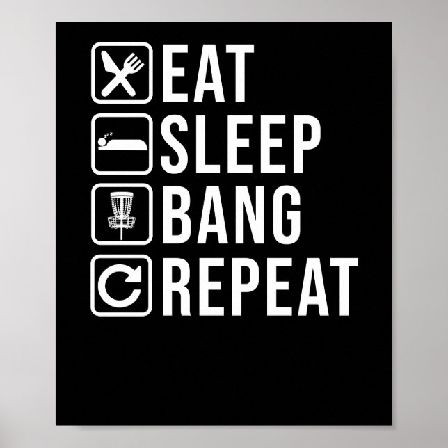 Eat Sleep Bang Repeat Disk Golf Golfer Frisbee Poster (Front)