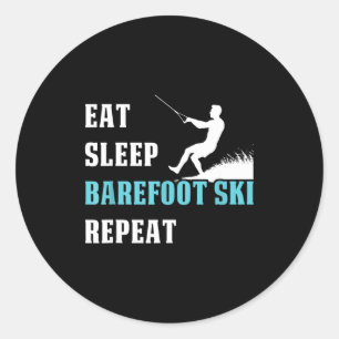 Eat sleep barefoot ski repeat skier hobby saying classic round sticker