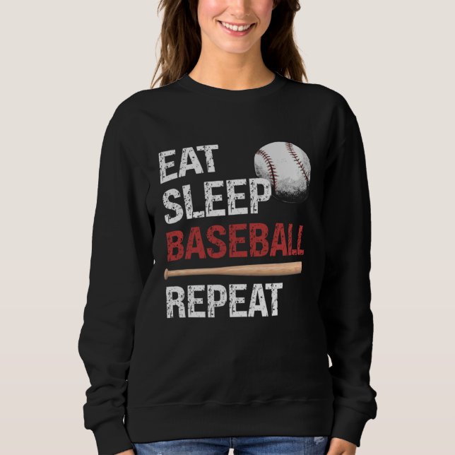 Eat Sleep Baseball Repeat Baseball Player  Basebal Sweatshirt (Front)