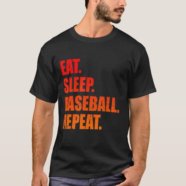 Eat Sleep Baseball Repeat Baseball Player  Basebal T-Shirt (Front)