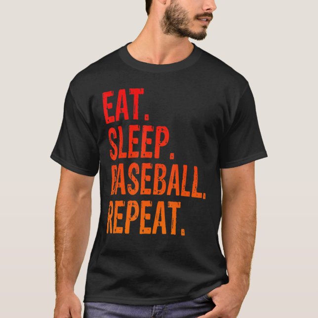 Eat Sleep Baseball Repeat Baseball Player Funny Ba T-Shirt (Front)