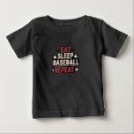 Eat Sleep Baseball Repeat Funny Baseball Fan Baby T-Shirt<br><div class="desc">Eat Sleep Baseball Repeat Funny Baseball Fan</div>