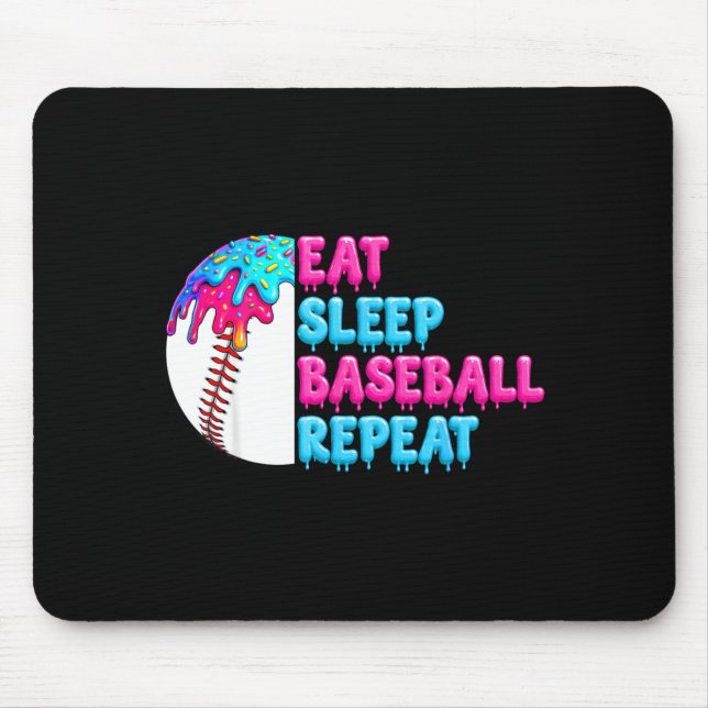 Eat sleep baseball repeat funny boys baseball drip mouse pad (Front)