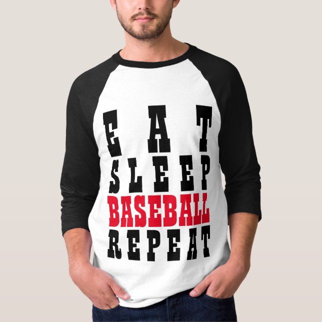 EAT SLEEP BASEBALL REPEAT T-Shirt (Front)