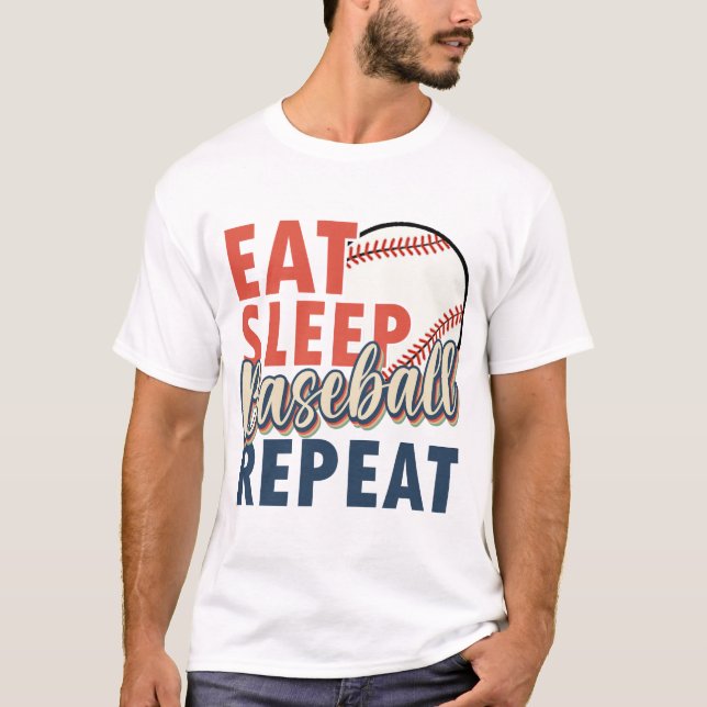 eat sleep baseball repeat T-Shirt (Front)