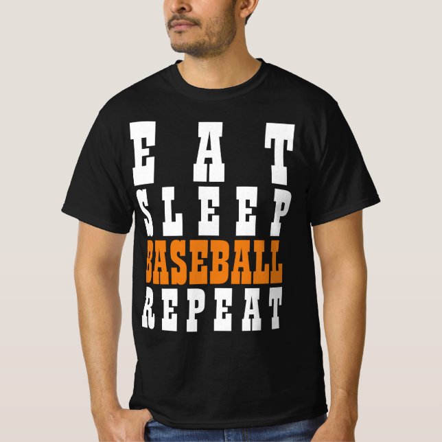 EAT SLEEP BASEBALL REPEAT T-Shirt (Front)