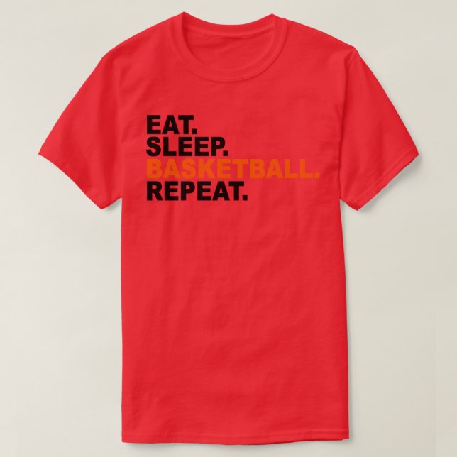 Eat Sleep Basketball Repeat 1 T-Shirt (Design Front)