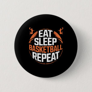 Eat Sleep Basketball Repeat 6 Cm Round Badge