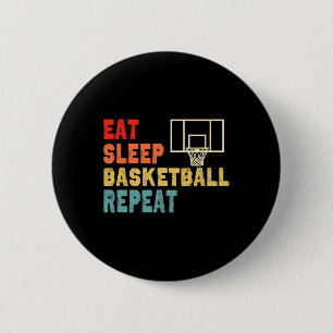 Eat Sleep Basketball Repeat apparel for girls 6 Cm Round Badge