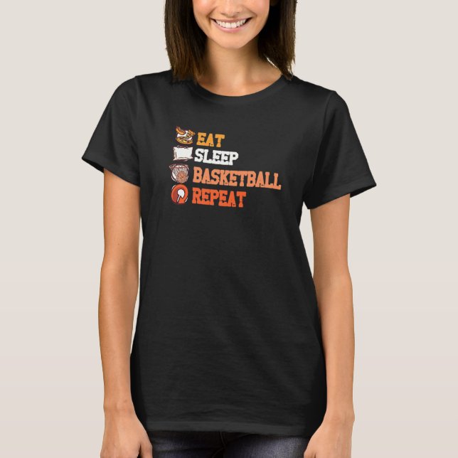 Eat Sleep Basketball Repeat Ball Sports League Tea T-Shirt (Front)